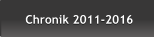 Chronik 2011-2016 Chronik 2011-2016